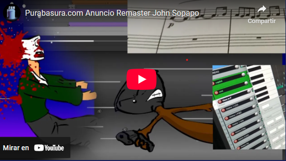 Se viene la Remasterización de John Sopapo!